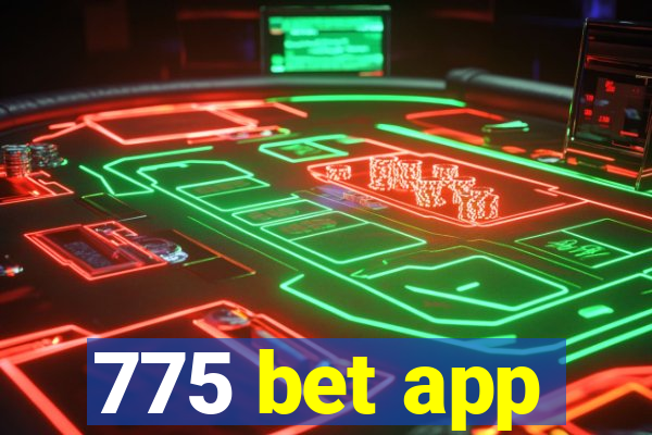 775 bet app